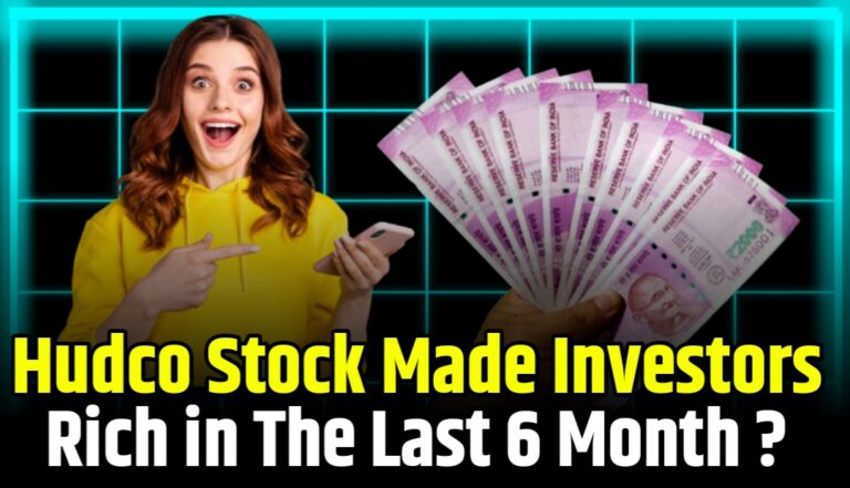 Hudco Stock Made Investors Rich in The Last 6 Month, Know The Details With Reason ?